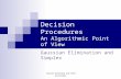 Daniel Kroening and Ofer Strichman Decision Procedures An Algorithmic Point of View Gaussian Elimination and Simplex.