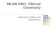 1 MLAB 2401: Clinical Chemistry Laboratory Safety and Regulations.