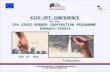 KICK-OFF CONFERENCE for the IPA CROSS-BORDER COOPERATION PROGRAMME ROMANIA-SERBIA 8th of May Timişoara.