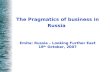 The Pragmatics of business in Russia Emita: Russia – Looking Further East 18 th October, 2007.