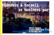 Flanders & Kocaeli as business partners as business partners Raphael Pauwels Flanders Investment & Trade 25 November 2014.