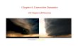 Chapter 4. Convective Dynamics 4.6 Supercell Storms Photographs © Todd LindleyTodd Lindley.