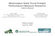 Washington State Truck Freight Performance Measure Research Interim Report Dale A Tabat Truck Freight Program and Policy Manager Freight Systems Division.