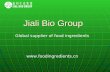 Jiali Bio Group Global supplier of food ingredients .