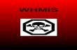 WHMIS. What is WHMIS Workplace Hazardous Materials Information System Provides information about hazardous materials used in the workplace Workers have.