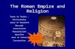 The Roman Empire and Religion Terms to Tackle : Christianity Jesus of Nazareth Messiah Crucifixion Resurrection Apostles Paul of Tarsus Constantine Are.