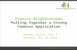 Promise Neighborhoods Pulling Together a Strong Federal Application Webinar Series, Part 1 Thursday, May 20, 2010.