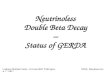 Neutrinoless Double Beta Decay – Status of GERDA Ludwig Niedermeier, Universität Tübingen IDEA, Blaubeuren, 4.7.2007.
