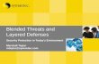 Blended Threats and Layered Defenses Security Protection in Today’s Environment Marshall Taylor mtaylor@symantec.com.