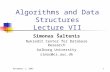 November 1, 20011 Algorithms and Data Structures Lecture VII Simonas Šaltenis Nykredit Center for Database Research Aalborg University simas@cs.auc.dk.