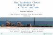 The Barbados Cloud Observatory: a first outlook Louise Nuijens Max-Planck-Institut für Meteorologie Hamburg Bjorn Stevens, Lutz Hirsch, Friedhelm Jansen,