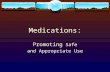 Medications: Promoting Safe and Appropriate Use. Prepared and funded through collaboration between: The Developmental Disabilities Council of Washington,