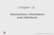 © The McGraw-Hill Companies, 2006 Chapter 14 Abstraction, inheritance and interfaces.