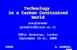 IIASAA. Grübler, 2000 Technology in a Carbon Constrained World Arnulf Grübler gruebler@iiasa.ac.at SHELL Workshop, London September 19-21, 2000.