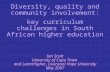 Diversity, quality and community involvement: key curriculum challenges in South African higher education Ian Scott University of Cape Town and LearnHigher,