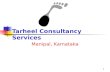 1 Tarheel Consultancy Services Manipal, Karnataka.
