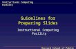 Harvard School of Public Health Instructional Computing Facility Guidelines for Preparing Slides Instructional Computing Facility.
