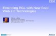 © 2008 IBM Corporation ® Extending EGL with New Cool Web 2.0 Technologies Chris Laffra EGL Rich UI Architect, RBD Product Architect, IBM Rational laffrac@us.ibm.com.