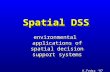 K.Fedra ‘97 Spatial DSS environmental applications of spatial decision support systems.