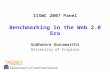 IISWC 2007 Panel Benchmarking in the Web 2.0 Era Sudhanva Gurumurthi University of Virginia.