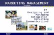 MARKETING MANAGEMENT 12 th edition 17 Designing and Managing Integrated Marketing Communications KotlerKeller.