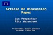 Article 82 Discussion Paper Luc Peeperkorn Rita Wezenbeek DG Competition, European Commission Rotterdam, 17 March 2006.