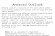 Android Outlook Android captures a majority of the smart phone market It is making significant inroads into the high end iPad tablet market. Amazon and.