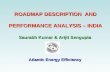 ROADMAP DESCRIPTION AND PERFORMANCE ANALYSIS – INDIA Saurabh Kumar & Arijit Sengupta Atlantic Energy Efficiency.