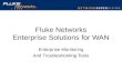 Fluke Networks Enterprise Solutions for WAN Enterprise Monitoring And Troubleshooting Tools.