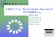 Libraries Australia Document Delivery David Ong Manager, Libraries Australia Database Services.