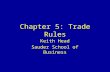 Chapter 5: Trade Rules Keith Head Sauder School of Business.