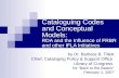 Cataloguing Codes and Conceptual Models: RDA and the Influence of FRBR and other IFLA Initiatives by Dr. Barbara B. Tillett Chief, Cataloging Policy &