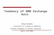Tendency of RMB Exchange Rate Wang Guogang Institute of Finance & Banking Chinese Academy of Social Sciences April 2nd,2004.