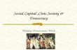 Social Capital,Civic Society & Democracy Making Democracies Work.