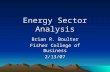 Energy Sector Analysis Brian R. Boulter Fisher College of Business 2/13/07.