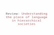 Review: Understanding the place of language in hierarchical societies.