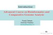 Advanced Course on Bioinformatics and Comparative Genome Analysis Fredj Tekaia Institut Pasteur tekaia@pasteur.fr Introduction.