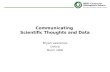 Communicating Scientific Thoughts and Data Bryan Lawrence Oxford March 2006.
