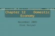 Chapter 12 Domestic Economy November 2005 Xiao Huiyun.