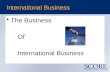 International Business The Business Of International Business.