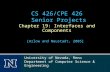 Chapter 19: Interfaces and Components [Arlow and Neustadt, 2005] CS 426/CPE 426 Senior Projects University of Nevada, Reno Department of Computer Science.