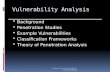 Vulnerability Analysis  Background  Penetration Studies  Example Vulnerabilities  Classification Frameworks  Theory of Penetration Analysis Computer.