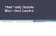 Thermally Stable Boundary Layers Emily Moder – Grand Energy Challenges.