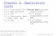 2: Application Layer1 Chapter 2: Application layer r 2.1 Principles of network applications r 2.2 Web and HTTP r 2.3 FTP r 2.4 Electronic Mail  SMTP,