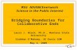 Bridging Boundaries for Collaborative Ends Laura J. Black, Ph.D., Montana State University Siobhan O’Mahony, UC Davis GSM May 4, 2009 MSU ADVANCEnetwork.