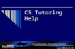 CS Tutoring Help. Hours:  Monday – Friday 11:00 AM – 6:00 PM  Saturday Noon – 5:00 PM Note: hours apply during finals week.