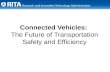 Connected Vehicles: The Future of Transportation Safety and Efficiency.