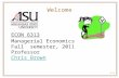 1-1 Welcome ECON 6313 ECON 6313 Managerial Economics Fall semester, 2011 Professor Chris BrownChris Brown.