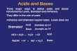 Acids and Bases Three major ways to define acids and bases introduced by Lewis, Brønsted and Arrhenius. They differ in the role of water Arrhenius and.