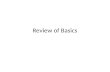Review of Basics. REVIEW OF BASICS PART I Measurement Descriptive Statistics Frequency Distributions.